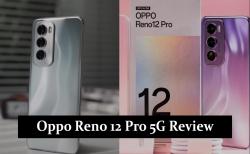 مراجعة ومواصفات هاتف OPPO RENO12 PRO PJW110